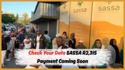 SASSA Alert: Confirm Your August 12 R2,315 Payment Date Now!