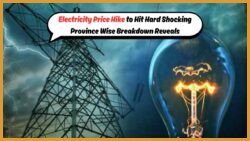 Electricity Price Shock From August 15 – Province-Wise Breakdown Reveals Who Will Pay the Most