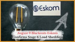 Eskom's August 9 Emergency: Prepare for Stage 6 Load Shedding and 10-Hour Daily Blackouts