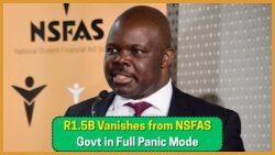 NSFAS August 2025 Shock: R1.5 Billion Vanishes, Prompting Urgent Action from Education Minister