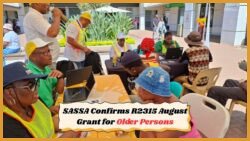 SASSA Reveals August Old Age Grant: All You Need to Know About the R2,315 Payment!