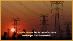 Stay Connected: Load Credit This Week as New Prepaid Tariff Codes Disable Old Meters from 1 September 2025
