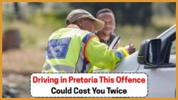 Attention Pretoria Drivers: Traffic Fines Set to Double on 1 November 2025 – Discover Which Offenses Will Hit Your Wallet Hardest!