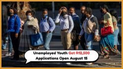 Unemployed Youth: Seize the R12,500 Grant Opportunity Starting August 15!