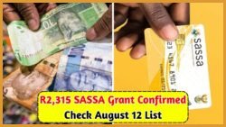 Discover the Full SASSA Grant List as R2,315 Payments Hit on August 12