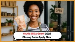 Hurry! R10,000 Youth Skills Grant Deadline Looms on October 15 – Don't Miss Your Chance to Kickstart Your Business!