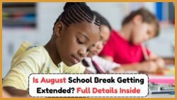 August Break Extended? Education Dept. Reveals School Calendar Updates!